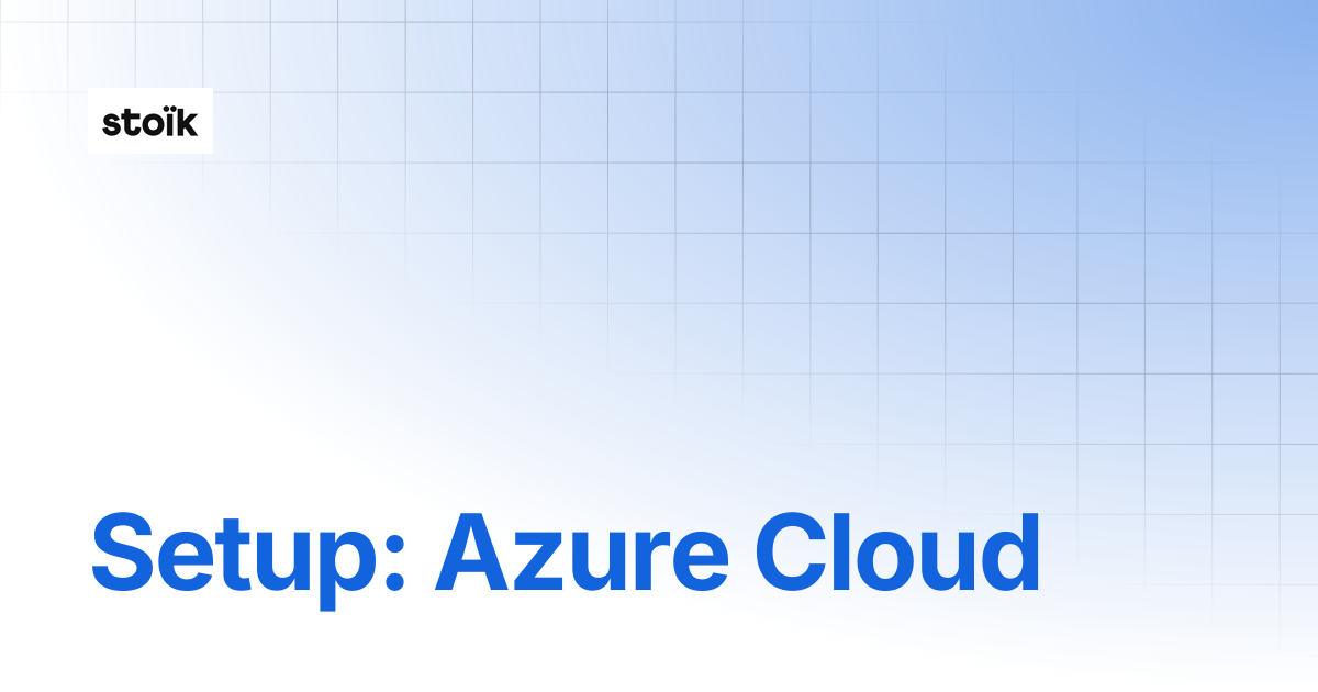Cloud scan setup: Azure Cloud | Stoik